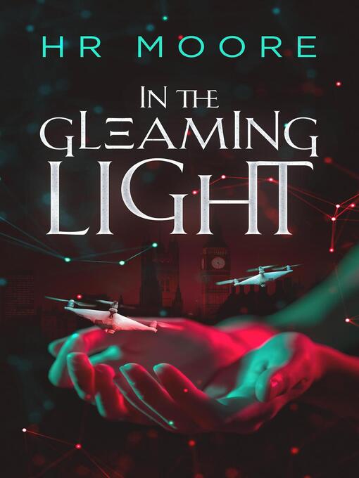 Title details for In the Gleaming Light by HR Moore - Wait list